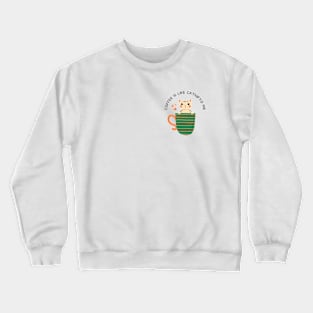 Coffee Is Like Catnip To Me Crewneck Sweatshirt